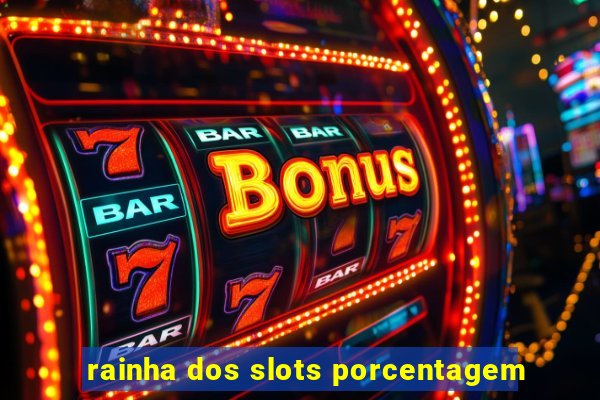 rainha dos slots porcentagem